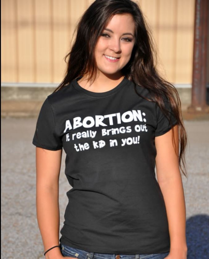 This pro-choice t-shirt reads: "Abortion: It really brings out the kid in you!"