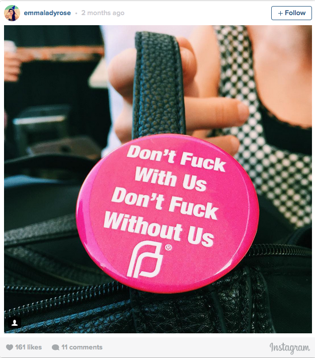 Planned Parenthood pin that reads "Don't F**k with us, Don't F**k without us"